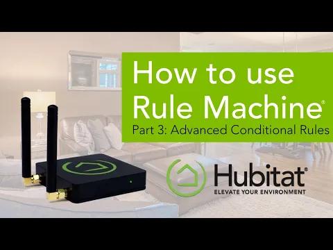 Rule Machine Part 3: Advanced Conditional Rules